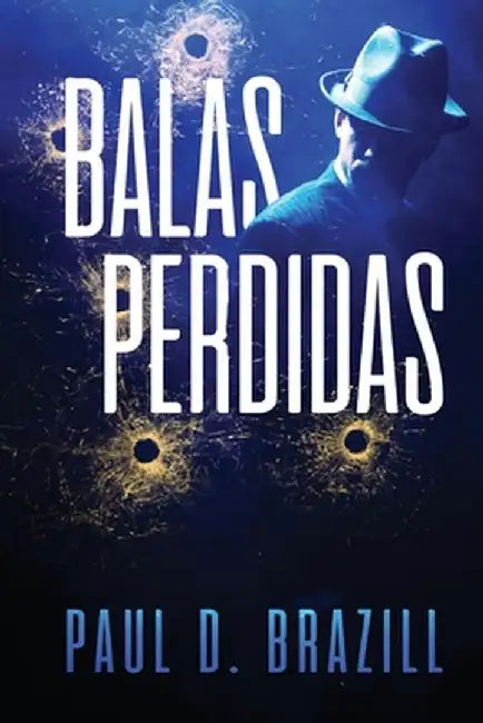 Balas Perdidas by Paul D. Brazill