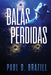 Balas Perdidas by Paul D. Brazill