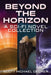 Beyond the Horizon: A Sci-Fi Novel Collection by Scott Michael Decker