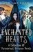 Enchanted Hearts: A Collection Of Paranormal Romance Novels by A. D. McLain