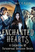 Enchanted Hearts: A Collection Of Paranormal Romance Novels by A. D. McLain