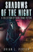 Shadows of the Night: A Collection Of Dark Crime Fiction by Brian L. Porter