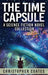 The Time Capsule: A Science Fiction Novel Collection by Christopher Coates
