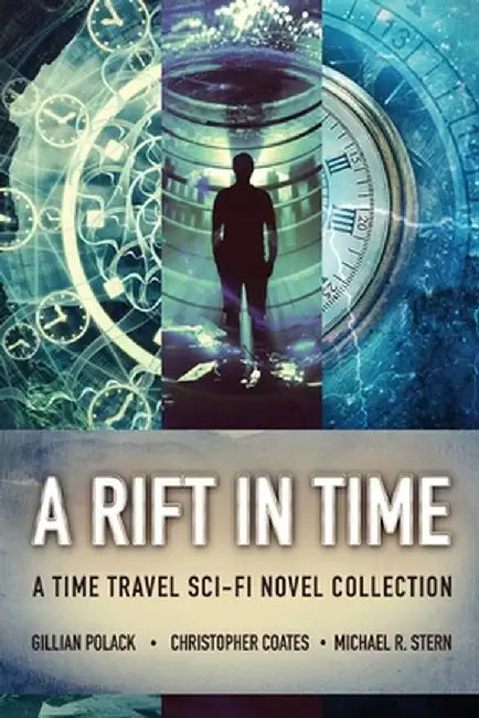 A Rift In Time: A Time Travel Sci-Fi Novel Collection by Christopher Coates