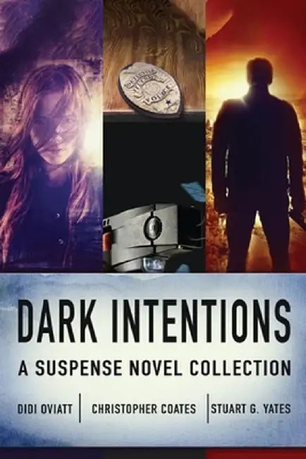 Dark Intentions: A Suspense Novel Collection by Christopher Coates