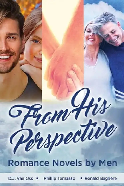 From His Perspective: Romance Novels by Men by Phillip Tomasso