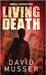 Living Death - Zombie Apocalypse by Musser, David