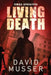 Living Death - Zombie Apocalypse by David Musser