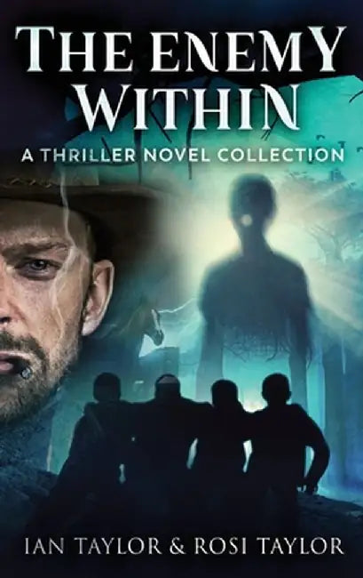The Enemy Within: A Thriller Novel Collection by Ian Taylor