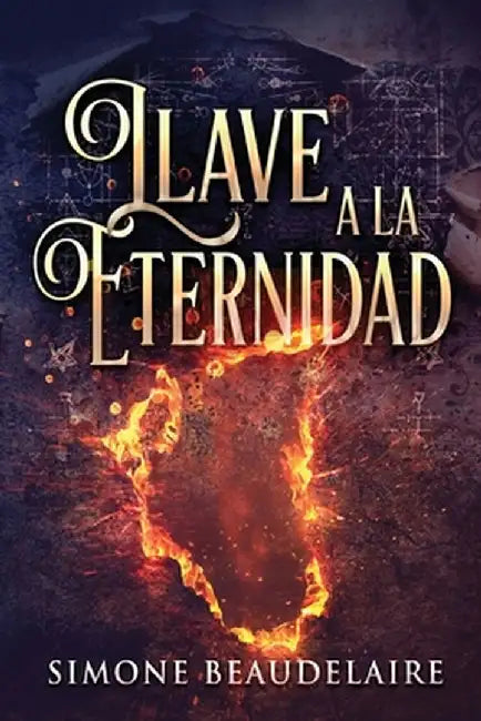 Llave a la eternidad by Simone Beaudelaire