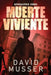 Muerte Viviente - Apocalipsis Zombi by David Musser