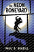 The Neon Boneyard by Paul D. Brazill