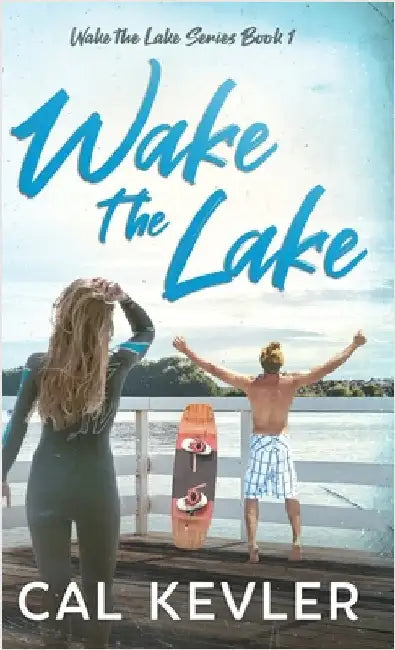 Wake the Lake by Kevler, Cal