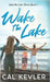 Wake the Lake by Kevler, Cal