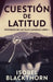 Cuestión de Latitud by Isobel Blackthorn