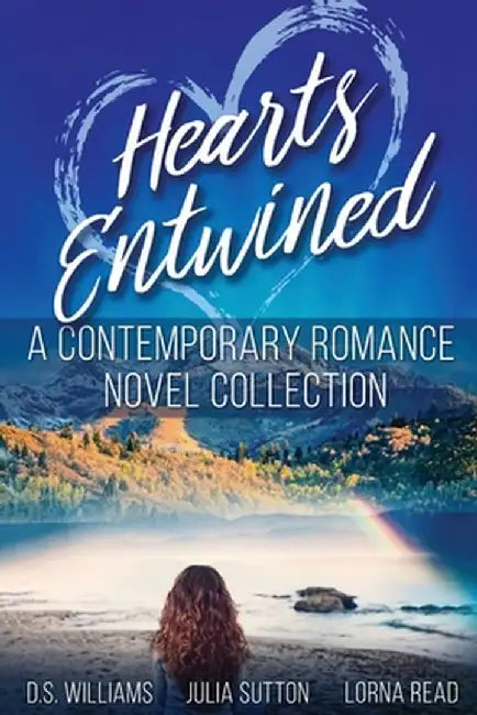 Hearts Entwined: A Contemporary Romance Novel Collection by D. S. Williams