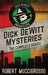 Dick DeWitt Mysteries Collection: The Complete Series by Robert Muccigrosso