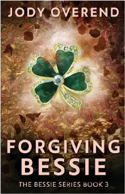 Forgiving Bessie by Overend, Jody
