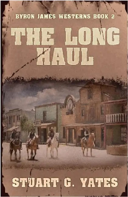 The Long Haul by Stuart G. Yates