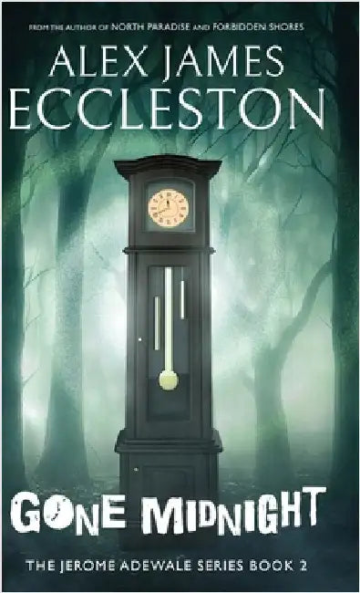Gone Midnight by Eccleston, Alex James