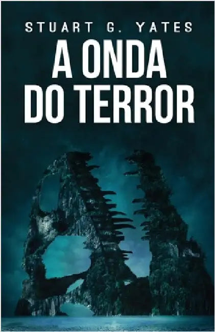 A Onda do Terror by Yates, Stuart G.