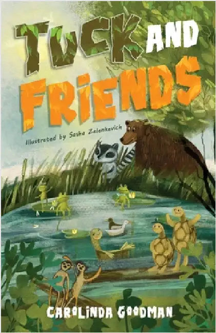 Tuck and Friends by Goodman, Carolinda