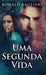 Uma Segunda Vida by Ronald Bagliere