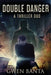 Double Danger: A Thriller Duo by Gwen Banta