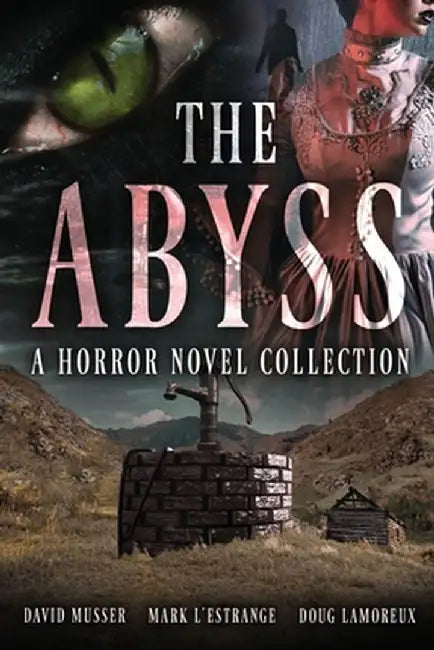 The Abyss: A Horror Novel Collection by Mark L'Estrange