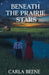 Beneath the Prairie Stars by Carla Beene