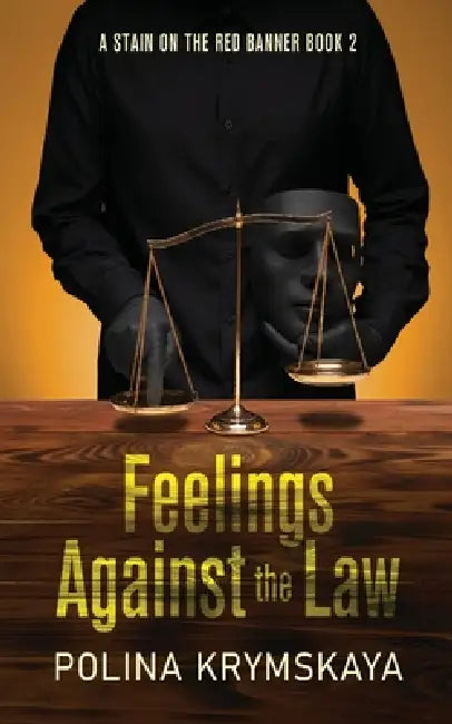 Feelings Against the Law by Polina Krymskaya