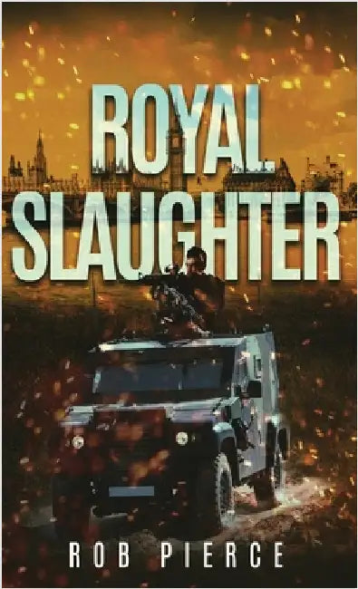 Royal Slaughter by Pierce, Rob