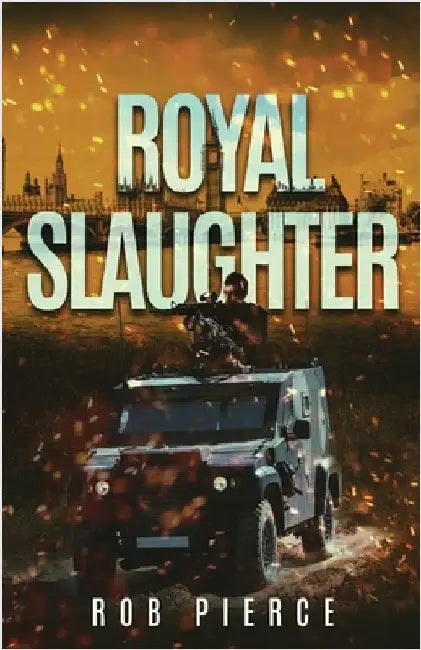 Royal Slaughter by Pierce, Rob