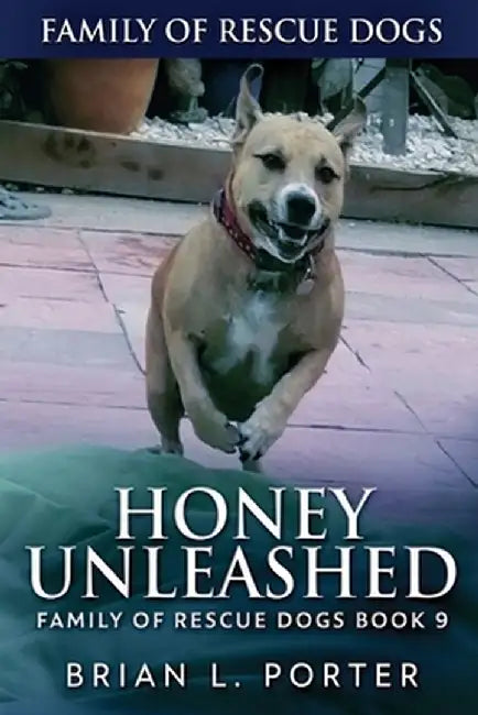 Honey Unleashed by Brian L. Porter