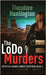 The LoDo Murders by Huntington, Theodore