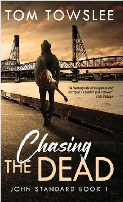 Chasing The Dead by Tom Towslee