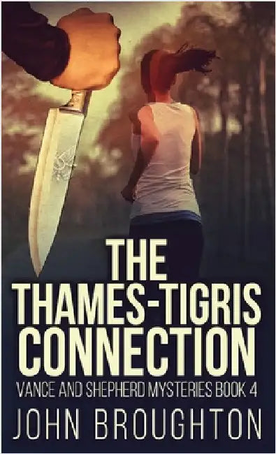 The Thames-Tigris Connection by John Broughton