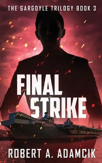 Final Strike by Robert A. Adamcik