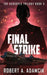 Final Strike by Robert A. Adamcik
