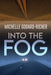 Into The Fog by Michelle Godard-Richer