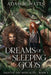 Dreams of the Sleeping Gods by Adam K. Watts