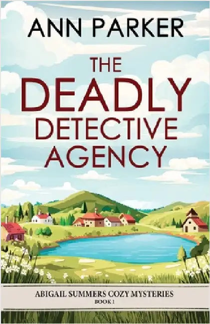 The Deadly Detective Agency by Parker, Ann
