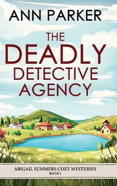 The Deadly Detective Agency by Ann Parker