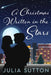 A Christmas Written In The Stars by Julia Sutton