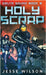 Holy Scrap by Jesse Wilson