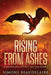 Rising from Ashes by Simone Beaudelaire