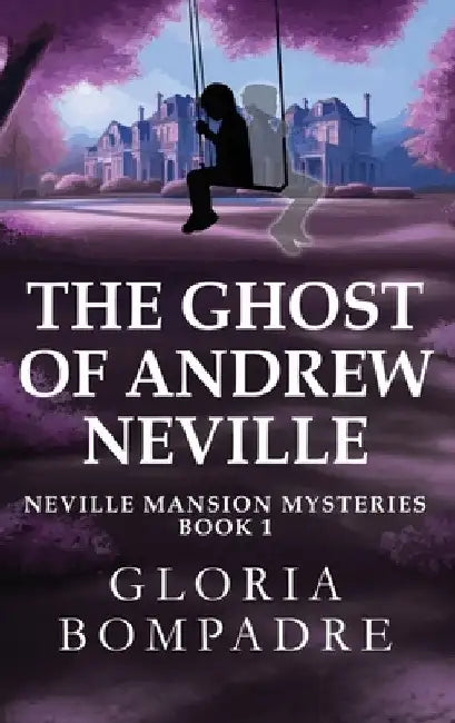 The Ghost of Andrew Neville by Gloria Bompadre