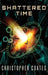 Shattered Time by Christopher Coates