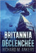 Britannia Déclenchée by Ankers, Richard M.
