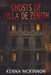 Ghosts of Villa de Zenith by Kenna McKinnon